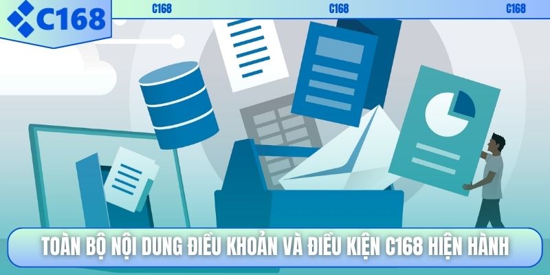 Toàn bộ nội dung điều khoản và điều kiện C168 hiện hành
