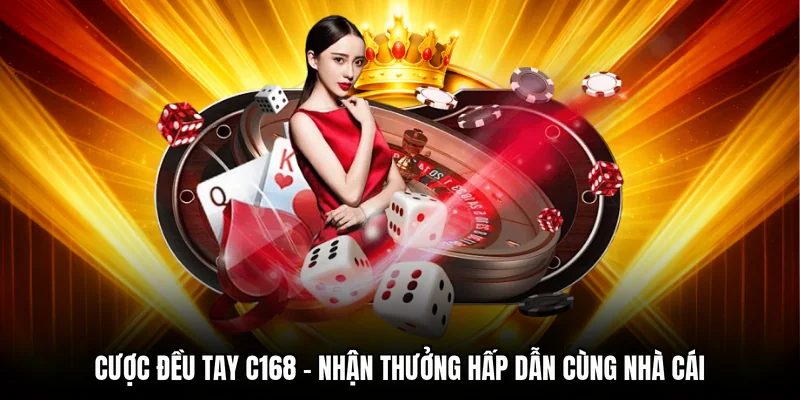 Cược Đều Tay C168